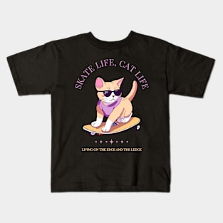 Skate Life, Cat Life - Funny Cat And Skate Design Kids T-Shirt